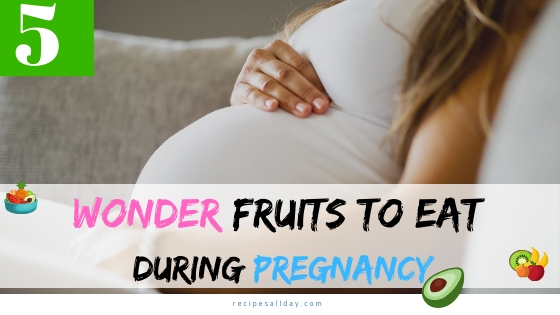 wonder fruits for pregnancy (1)