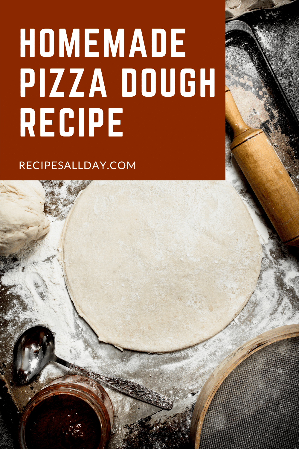 Homemade Pizza Dough Recipe - RecipesAllDay